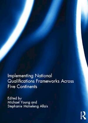 Implementing National Qualifications Frameworks Across Five Continents