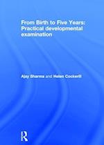 From Birth to Five Years: Practical Developmental Examination
