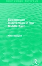 Superpower Intervention in the Middle East (Routledge Revivals)