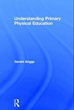 Understanding Primary Physical Education