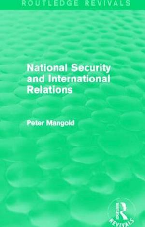 National Security and International Relations (Routledge Revivals)