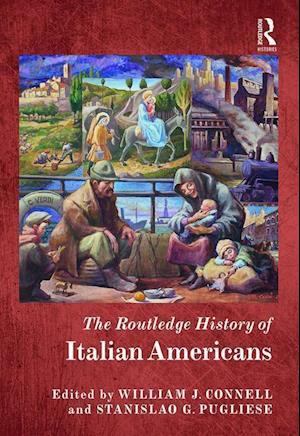 The Routledge History of Italian Americans