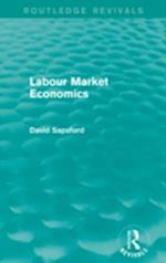 Labour Market Economics (Routledge Revivals)