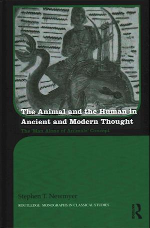 The Animal and the Human in Ancient and Modern Thought