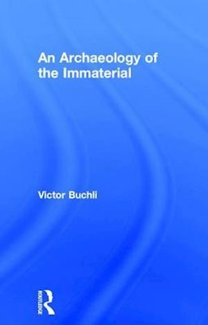 An Archaeology of the Immaterial