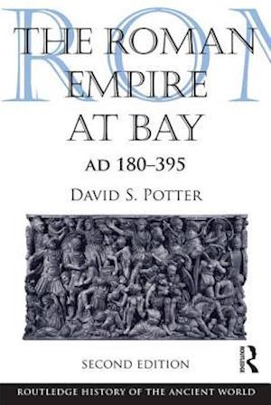 The Roman Empire at Bay, AD 180-395