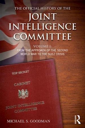 The Official History of the Joint Intelligence Committee