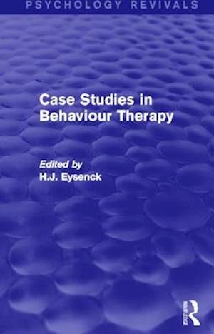 Case Studies in Behaviour Therapy (Psychology Revivals)