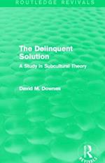 The Delinquent Solution (Routledge Revivals)