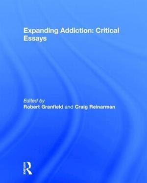 Expanding Addiction: Critical Essays