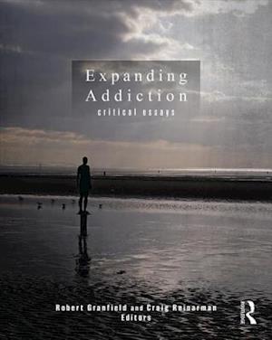 Expanding Addiction: Critical Essays