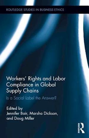 Workers' Rights and Labor Compliance in Global Supply Chains