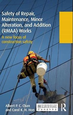 Safety of Repair, Maintenance, Minor Alteration, and Addition (RMAA) Works