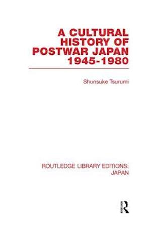 A Cultural History of Postwar Japan