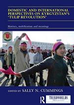 Domestic and International Perspectives on Kyrgyzstan’s ‘Tulip Revolution’