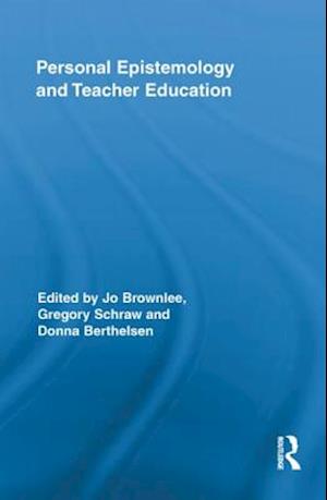 Personal Epistemology and Teacher Education