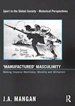 'Manufactured' Masculinity