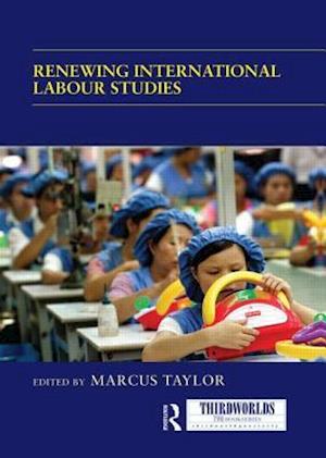 Renewing International Labour Studies