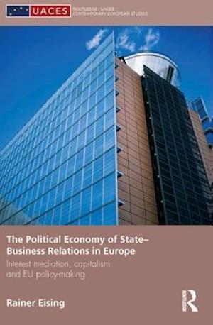 The Political Economy of State-Business Relations in Europe