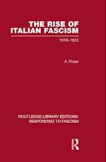 The Rise of Italian Fascism (RLE Responding to Fascism)