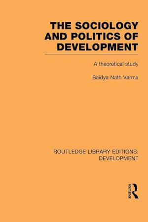 The Sociology and Politics of Development