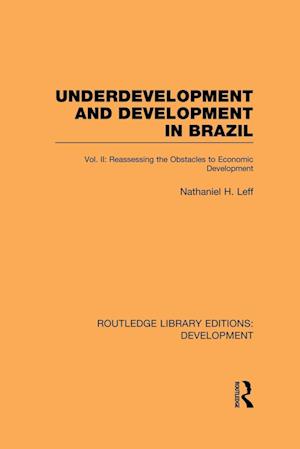 Underdevelopment and Development in Brazil: Volume II