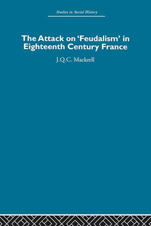 The Attack on Feudalism in Eighteenth-Century France