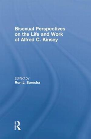 Bisexual Perspectives on the Life and Work of Alfred C. Kinsey