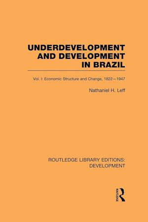 Underdevelopment and Development in Brazil: Volume I