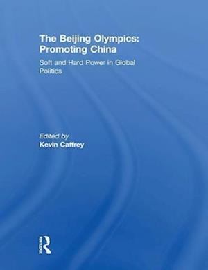 The Beijing Olympics: Promoting China