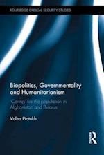 Biopolitics, Governmentality and Humanitarianism