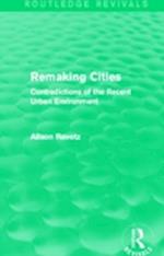 Remaking Cities (Routledge Revivals)