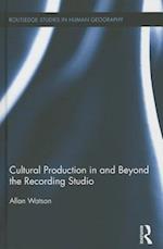 Cultural Production in and Beyond the Recording Studio