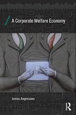 A Corporate Welfare Economy