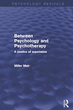 Between Psychology and Psychotherapy (Psychology Revivals)