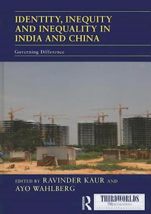 Identity, Inequity and Inequality in India and China