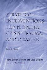 Strategic Interventions for People in Crisis, Trauma, and Disaster