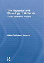 The Phonetics and Phonology of Gutturals