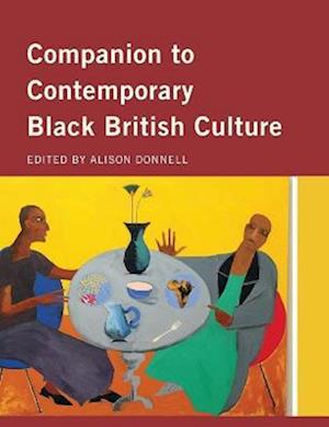 Companion to Contemporary Black British Culture