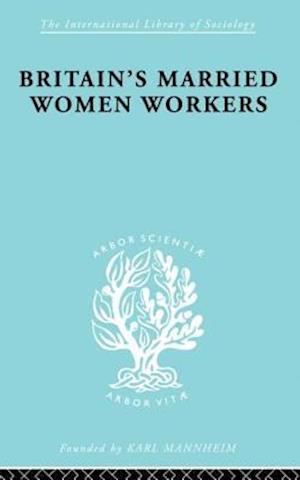 Britain's Married Women Workers