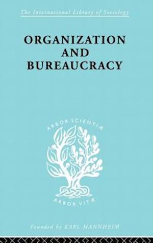 Organization and Bureaucracy