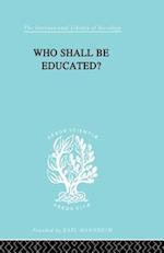 Who Shall Be Educated?