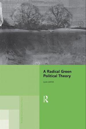 A Radical Green Political Theory