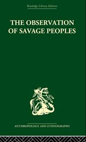 The Observation of Savage Peoples