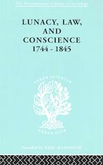Lunacy, Law and Conscience, 1744-1845