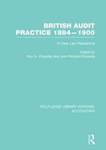British Audit Practice 1884-1900 (RLE Accounting)