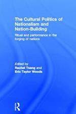 The Cultural Politics of Nationalism and Nation-Building