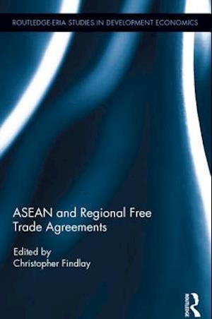 ASEAN and Regional Free Trade Agreements