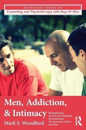 Men, Addiction, and Intimacy