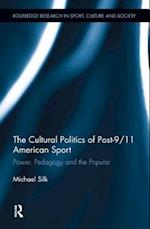 The Cultural Politics of Post-9/11 American Sport